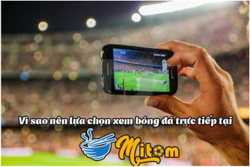 Mitom TV tại mitom1-tv.pro : Địa chỉ xem bóng đá chất lượng số 1 hiện nay